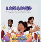 I Am Loved: A story about the love of God for children - Hardcover