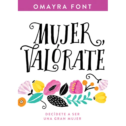 Mujer, Valórate: Decídete a Ser Una Gran Mujer - Paperback