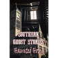 Southern Ghost Stories: Haunted Hotels - Paperback