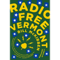 Radio Free Vermont: A Fable of Resistance - Paperback