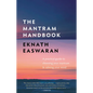 The Mantram Handbook: A Practical Guide to Choosing Your Mantram and Calming Your Mind - Hardcover