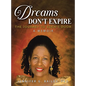 Dreams Don't Expire: The Journey to Eden's Door A Memoir - Hardcover