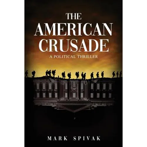 The American Crusade: A Political Thriller - Paperback