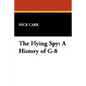 The Flying Spy: A History of G-8 - Paperback