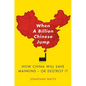 When a Billion Chinese Jump: How China Will Save Mankind -- Or Destroy It - Paperback