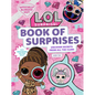 L.O.L. Surprise! Book of Surprises: (100+ Surprises, 24 Clubs, Lol Surprise Gifts for Girls Aged 5+) - Hardcover