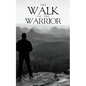The Walk Of The Warrior - Paperback