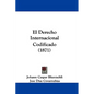 El Derecho Internacional Codificado (1871) - Paperback