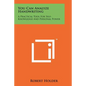 You Can Analyze Handwriting: A Practical Tool For Self-Knowledge And Personal Power - Paperback