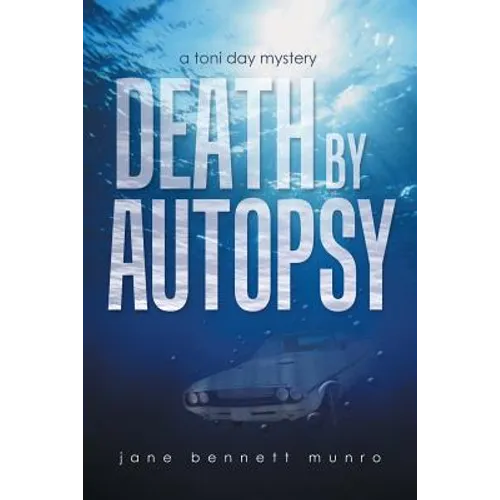 Death by Autopsy: A Toni Day Mystery - Paperback