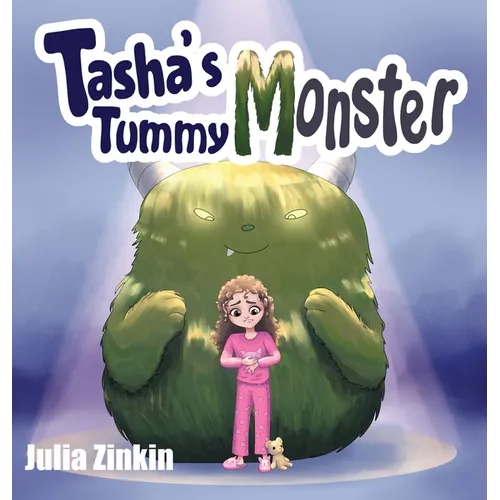 Tasha's Tummy Monster - Hardcover