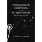 Tranquility, Solitude, and Other Poems - Paperback