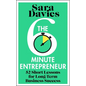 The Six-Minute Entrepreneur: 52 Short Lessons for Long-Term Business Success - Hardcover