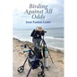 Birding Against All Odds - Paperback