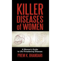 Killer Diseases of Women: A Woman's Guide to Life-Threatening Diseases - Hardcover