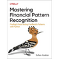 Mastering Financial Pattern Recognition: Finding and Back-Testing Candlestick Patterns with Python - Paperback