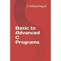 Basic to Advanced C Programs - Paperback