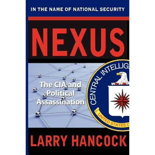 Nexus: The CIA and Political Assassination - Paperback