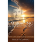 Embracing an Unexpected path: Faith Love And Second Chances - Hardcover