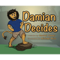 Damian Decides - Hardcover