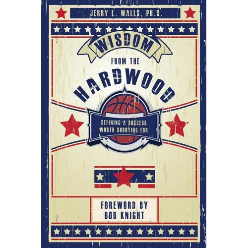 Wisdom From the Hardwood - Paperback