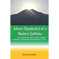 Advice (Upadesha) of a Modern Sadhaka: Your Guide to the Path of Yoga, Kundalini Awakening, Self Healing, Self-Realization, & Life - Paperback