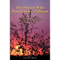 The Doctor Who Dared to Be Different: His Life, Philosophy, Diagnosis and Treatment, Glenn Warner, M.D. - Paperback