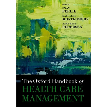 The Oxford Handbook of Health Care Management - Paperback