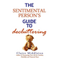 The Sentimental Person's Guide to Decluttering - Paperback