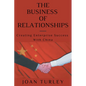 The Business of Relationships: Creating Enterprise Success With China - Paperback