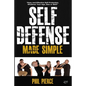 Self Defense Made Simple: Easy and Effective Self Protection Whatever Your Age, Size or Skill! - Paperback