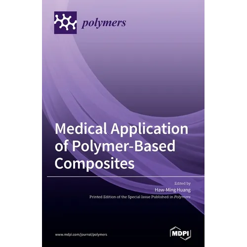 Medical Application of Polymer-Based Composites - Hardcover
