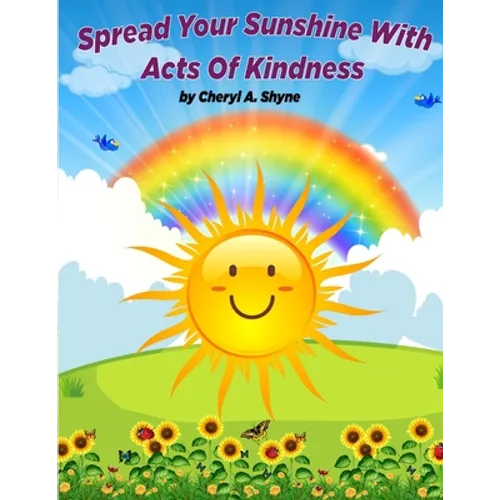Spread Your Sunshine With Acts Of Kindness - Paperback