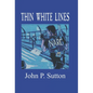 Thin White Lines - Hardcover