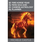2026 Fire Horse Year: Feng Shui and Chinese Astrology Planner - Hardcover