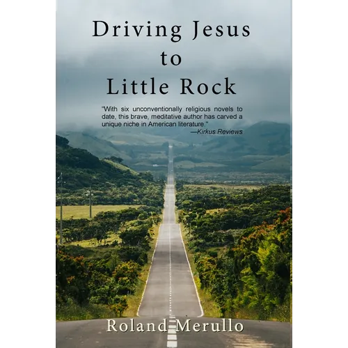 Driving Jesus to Little Rock - Hardcover