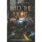 Into the Light: An Epic LitRPG Series - Paperback