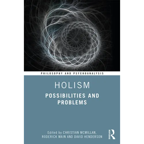 Holism: Possibilities and Problems - Paperback