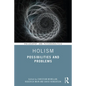 Holism: Possibilities and Problems - Paperback