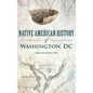 Native American History of Washington, DC - Hardcover