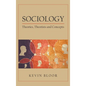 Sociology: Theories, Theorists and Concepts - Hardcover