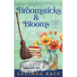 Broomsticks & Blooms: A Paranormal Witch Cozy Mystery - Paperback
