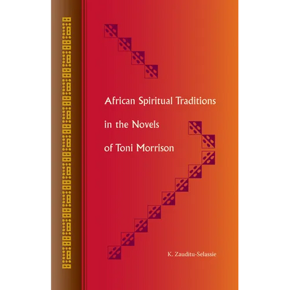 African Spiritual Traditions in the Novels of Toni Morrison - Paperback