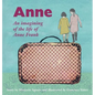 Anne: An imagining of the life of Anne Frank - Hardcover