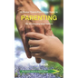 A Choice Theory Psychology Guide to Parenting: The Art of Raising Great Children - Paperback