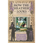 How the Heather Looks: a joyous journey to the British sources of children's books - Hardcover