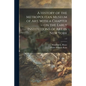 A History of the Metropolitan Museum of Art, With a Chapter on the Early Institutions of Art in New York; v.2 - Paperback
