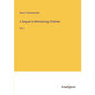 A Sequel to Ministering Children: Vol. I - Paperback