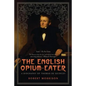 English Opium-Eater: A Biography of Thomas de Quincey - Paperback