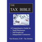 The Tax Bible: A Comprehensive Guide for Small Businesses, Self Employed and Independent Contractors - Paperback